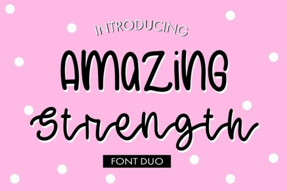 Amazing Strength: A Handwritten Font Duo for Bold, Fun Projects