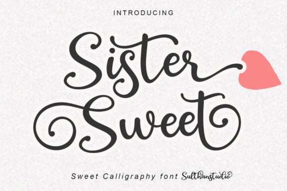 Sister Sweet: The Handcrafted Script Font That Feels Like a Warm Hug